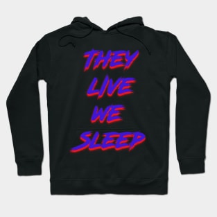 They Live (Blue) Hoodie